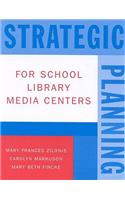 Strategic Planning for School Library Media Centers