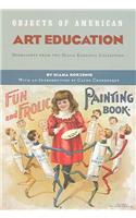Objects of American Art Education