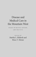 Disease and Medical Care in the Mountain West