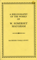 A Bibliography of the Works of Somerset Maugham