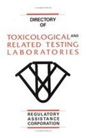 Directory of Toxicological and Related Testing Laboratories