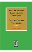 North Carolina Land Grants Recorded in Greene County, Tennessee