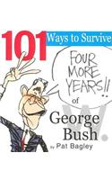 101 Ways to Survive George W. Bush