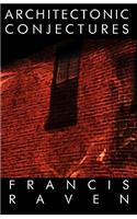 Architectonic Conjectures