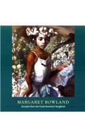 Margaret Bowland: Excerpts from the Great American Songbook