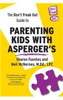 Don't Freak Out Guide To Parenting Kids With Asperger's