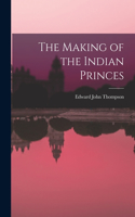 Making of the Indian Princes