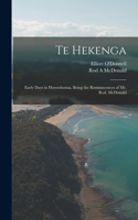 Te Hekenga; Early Days in Horowhenua, Being the Reminiscences of Mr. Rod. McDonald