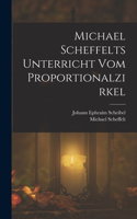 Michael Scheffelts Unterricht vom Proportionalzirkel