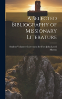 Selected Bibliography of Missionary Literature