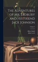 Adventures of Mr. Ledbury and his Friend Jack Johnson; Volume 3