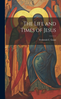 The Life and Times of Jesus