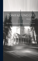 Bonifaz und Lul