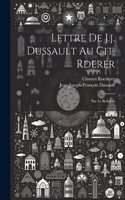 Lettre De J.j. Dussault Au Cit. Rderer
