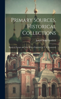 Primary Sources, Historical Collections