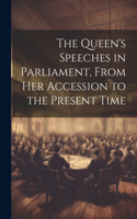 The Queen's Speeches in Parliament, From Her Accession to the Present Time
