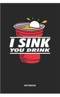 I Sink You Drink Notebook