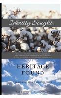 Identity Sought: Heritage Found