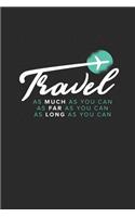 Travel As Much As You Can