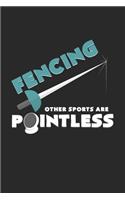 Fencing other sports are pointless