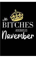 All Bitches are born in November