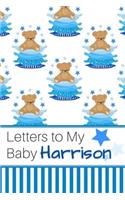 Letters to My Baby Harrison