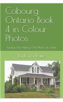 Cobourg Ontario Book 4 in Colour Photos: Saving Our History One Photo at a Time(228 Cruising Ontario)
