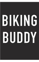 Biking Buddy: A 6x9 Inch Matte Softcover Journal Notebook with 120 Blank Lined Pages and a Funny Friendship Cover Slogan