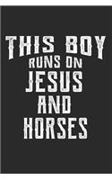 This Boy Runs on Jesus and Horses