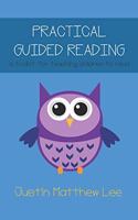 Practical Guided Reading: a toolkit for teaching children to read(Teaching Reading)