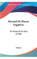 Recueil De Pieces Fugitives: En Prose Et En Vers (1740)(English)