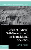 Perils of Judicial Self-Government in Transitional Societies