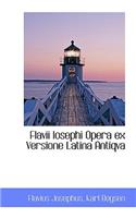 Flavii Iosephi Opera Ex Versione Latina Antiqva
