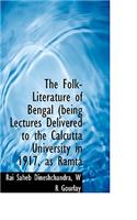 The Folk-Literature of Bengal (Being Lectures Delivered to the Calcutta University in 1917, as Ramta