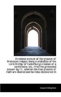 Rational Account of the Grounds of Protestant Religion, Being a Vindication of the Lord Archbp. of