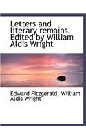 Letters and Literary Remains. Edited by William Aldis Wright