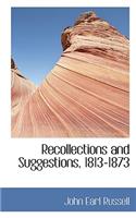Recollections and Suggestions 1813-1873: (English)