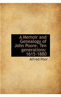 A Memoir and Genealogy of John Poore. Ten Generations