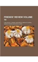 Friends' Review Volume 14; A Religious, Literary and Miscellaneous Journal: (English)