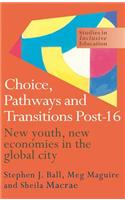 Choice, Pathways and Transitions Post-16