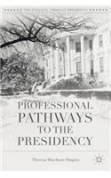 Professional Pathways to the Presidency