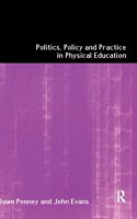 Politics, Policy and Practice in Physical Education