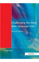 Challenging the More Able Language User