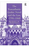 The Transatlantic Gothic Novel and the Law, 1790–1860
