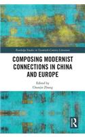 Composing Modernist Connections in China and Europe