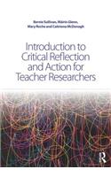 Introduction to Critical Reflection and Action for Teacher Researchers