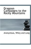 Dragoon Campaigns to the Rocky Mountains