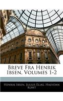 Breve Fra Henrik Ibsen, Volumes 1-2