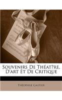 Souvenirs De Theatre, D'art Et De Critique (French Edition)