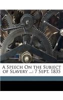 Speech on the Subject of Slavery ...